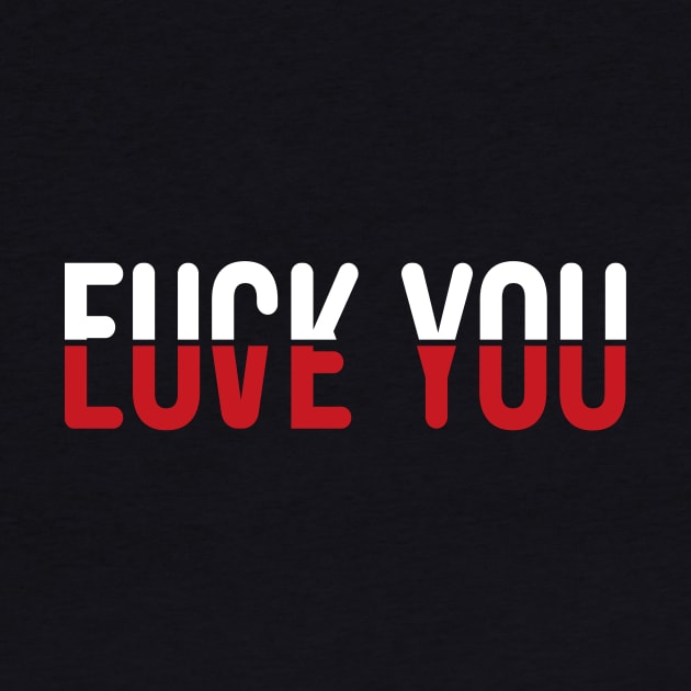 Fuck you Love you, Unisex Heavy Cotton Tee by Trogexy Pearcepn